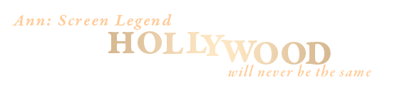 Ann Screen Legend - Hollywood will never be the same